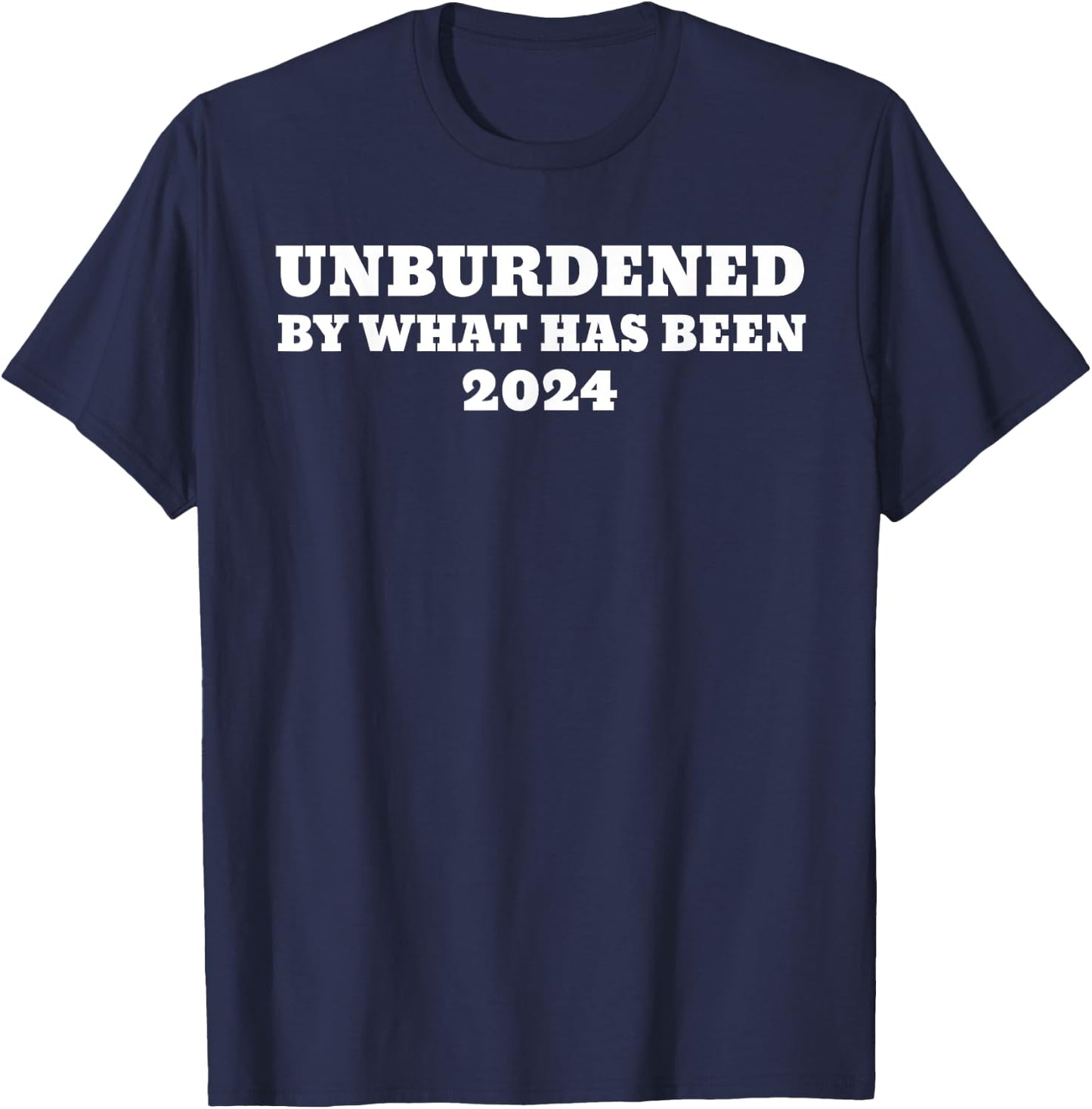 Unburdened by What Has Been T-Shirt - T-Shirt | Navy