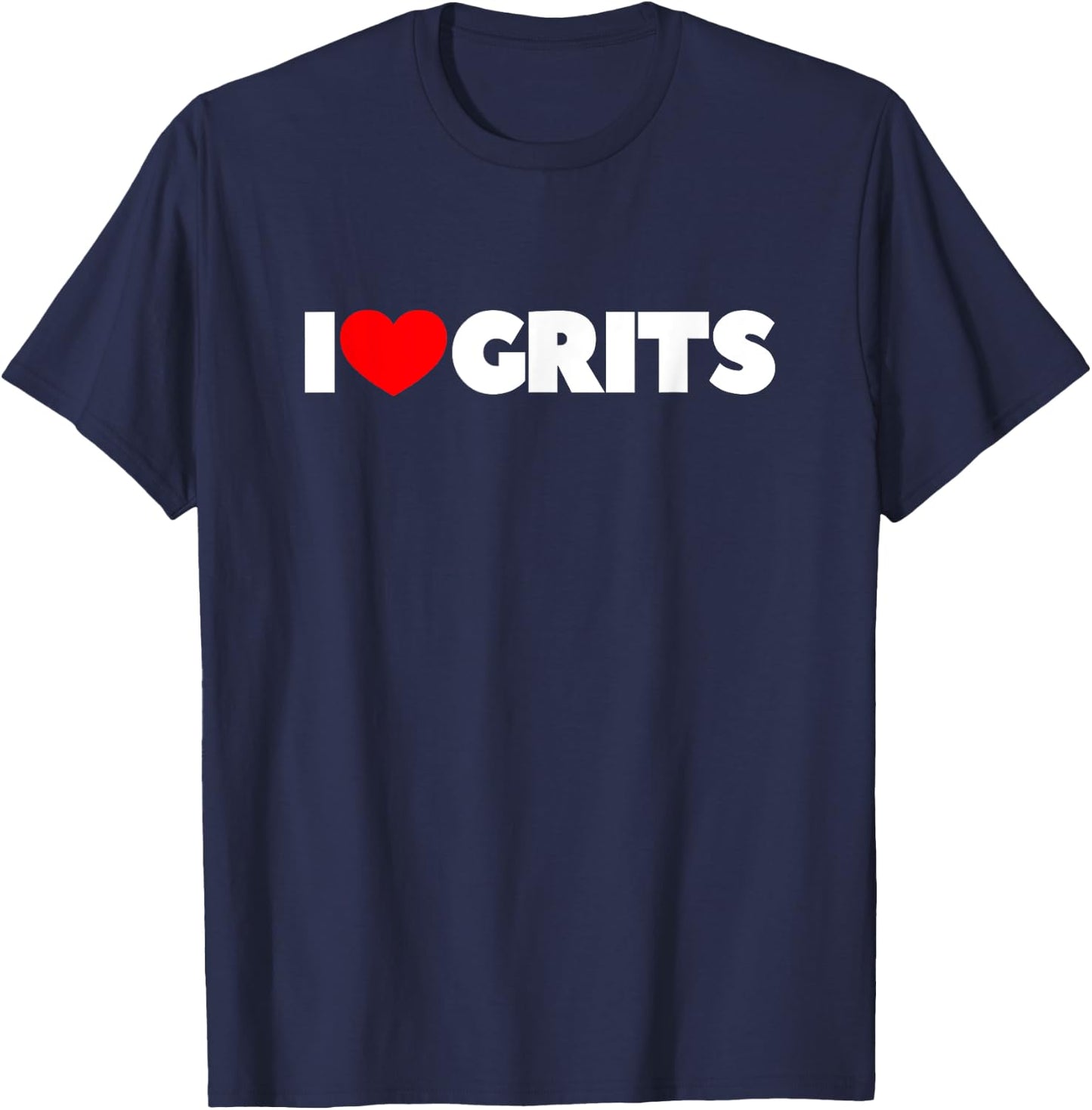 I Love (Heart) Grits T-Shirt - T-Shirt | Navy