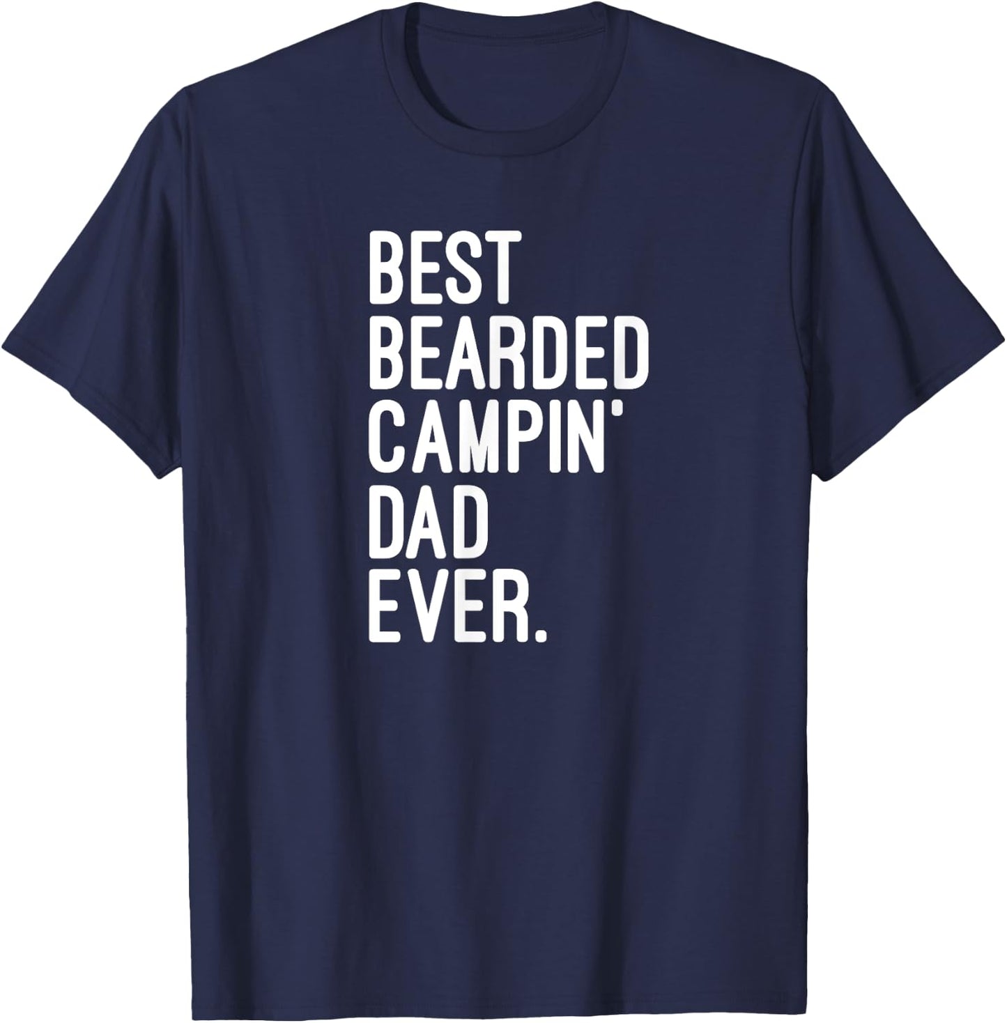 The Best Bearded Camping Dad Ever Camping Life T-Shirt - T-Shirt | Navy