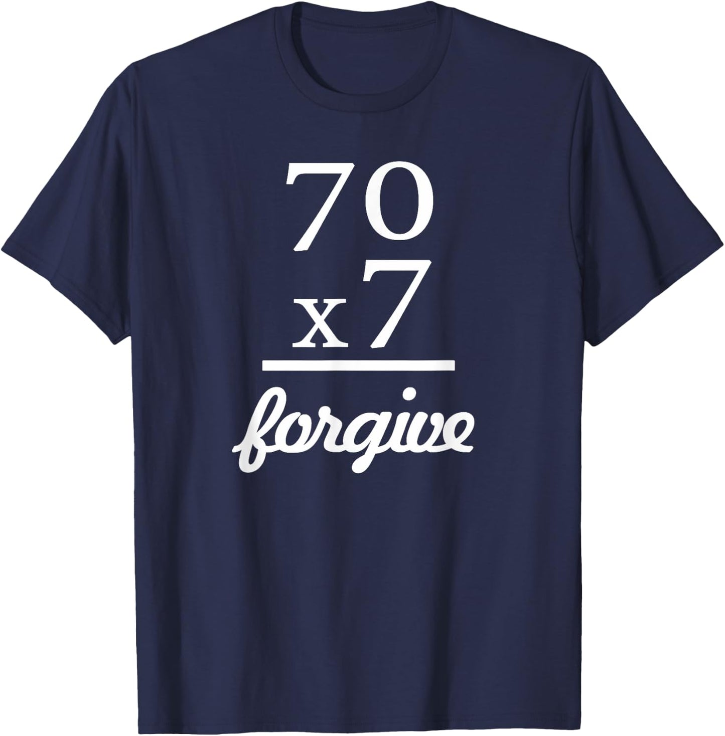 Christian Shirt - Jesus 70x7 Forgive T-Shirt - T-Shirt | Navy