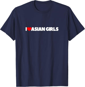 I Love (Heart) Asian Girls T-Shirt - T-Shirt | Navy