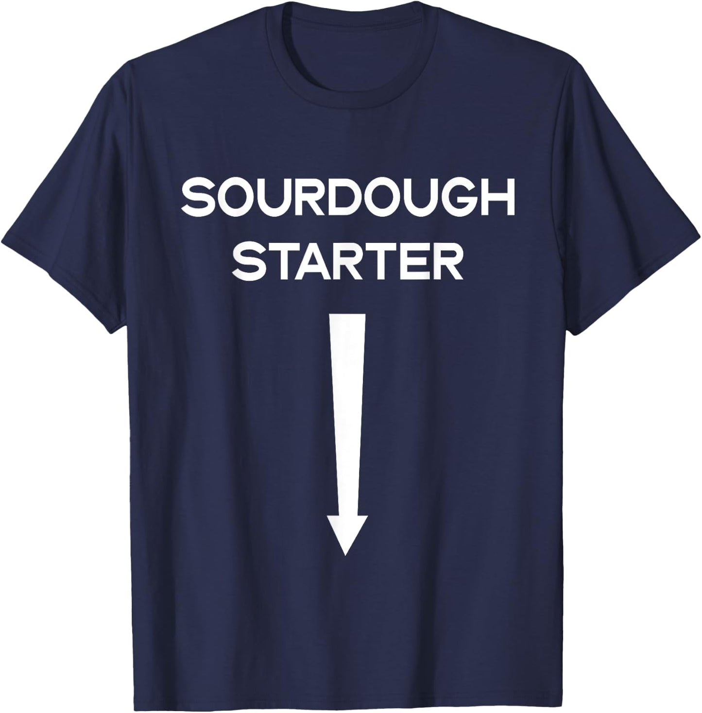 SourDough Starter Yeast Infection Funny Adult Humor Meme T-Shirt - T-Shirt | Navy
