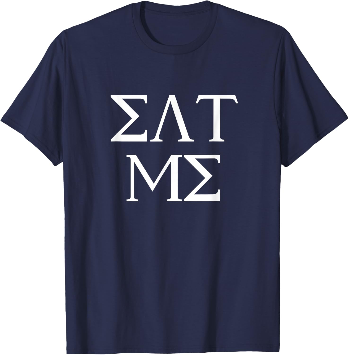 Eat Me Funny Greek Letters Fake Frat T-Shirt - T-Shirt | Navy