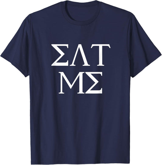 Eat Me Funny Greek Letters Fake Frat T-Shirt - T-Shirt | Navy