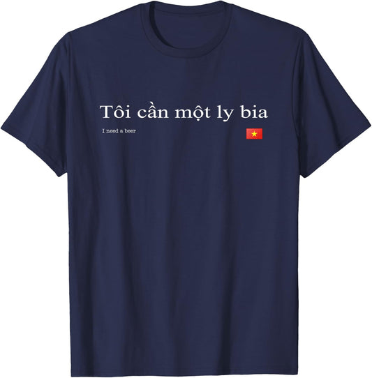 Vietnamese "I Need a Beer" T-Shirt - T-Shirt | Navy
