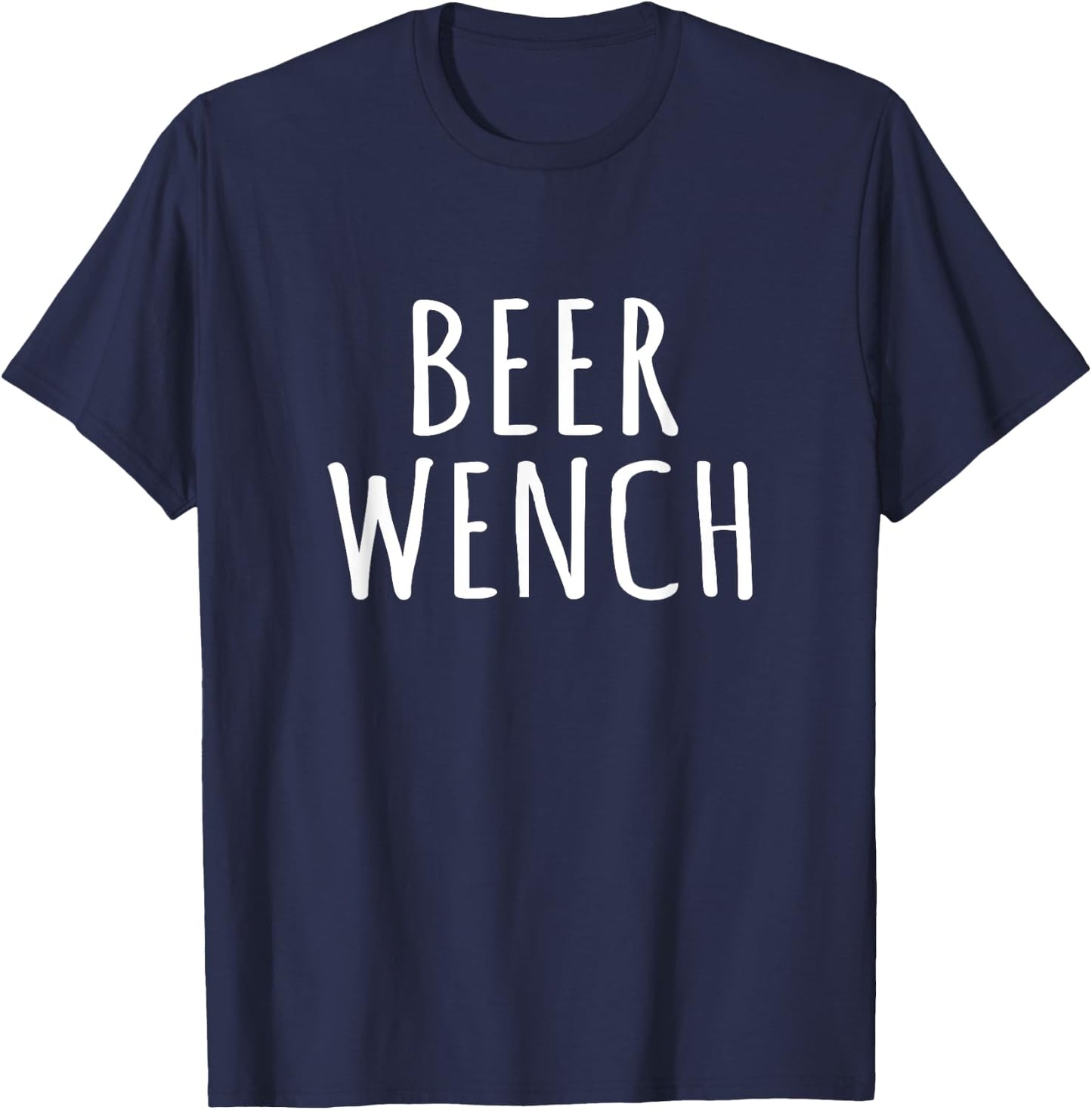 Beer Wench Shirt Funny Drinking Beer Lovers T-Shirt - T-Shirt | Navy