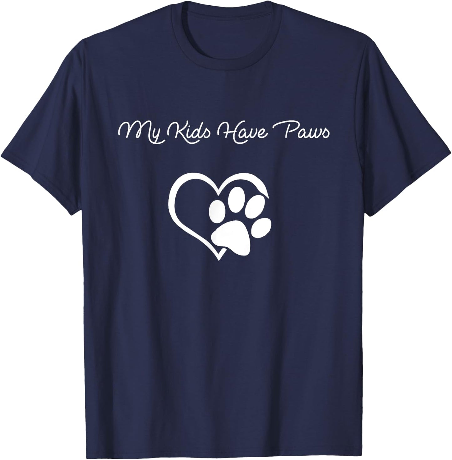 My Kids Have Paws Funny Gift Dog Cat Lovers! T-Shirt - T-Shirt | Navy