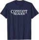 Constant Reader Fan of Horror Suspense Book Bibliophile T-Shirt - T-Shirt | Navy
