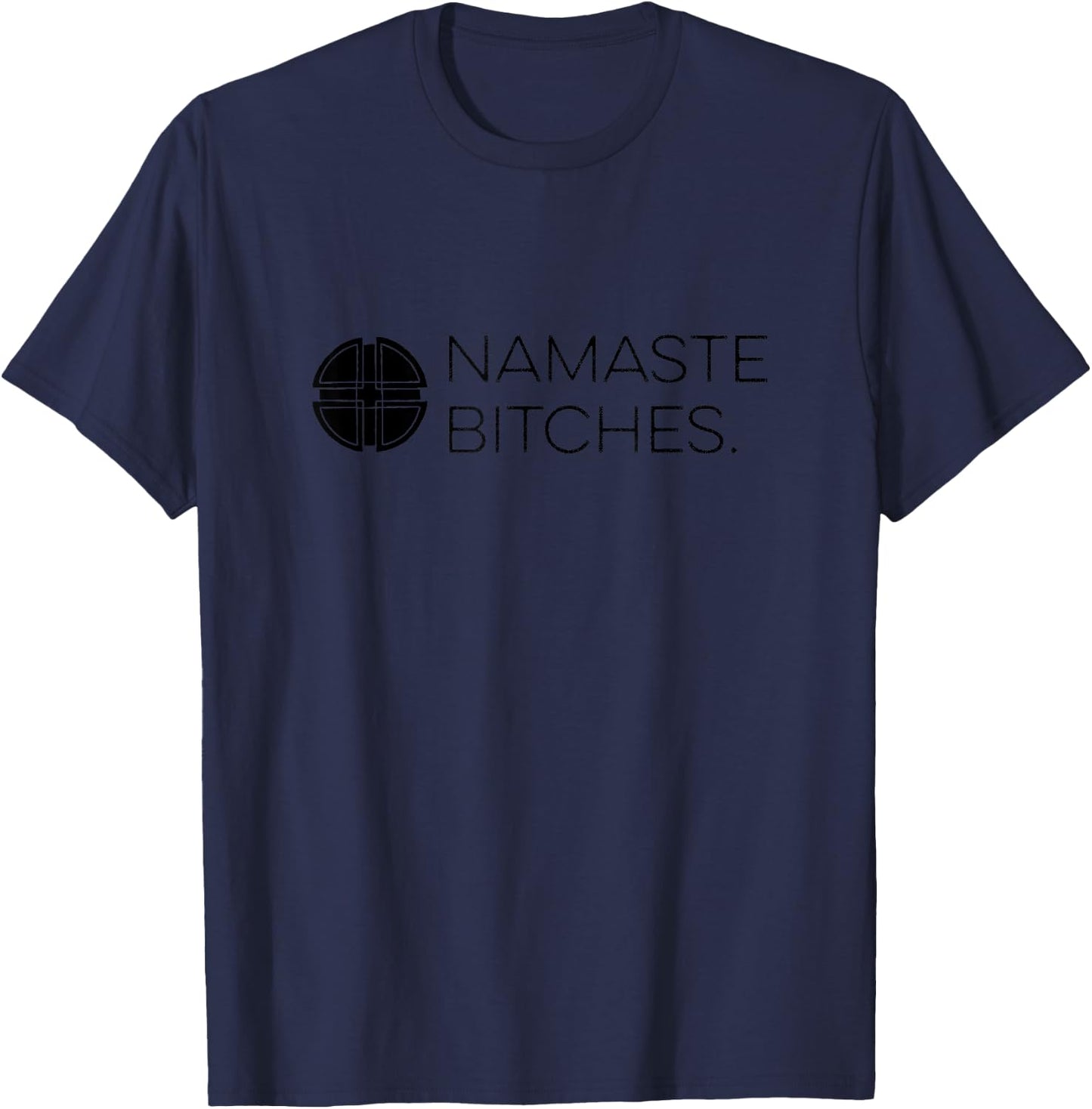 Zen AF | Mindfulness Designs Grey Namaste Bitches Yoga X-Small T-Shirt - T-Shirt | Navy