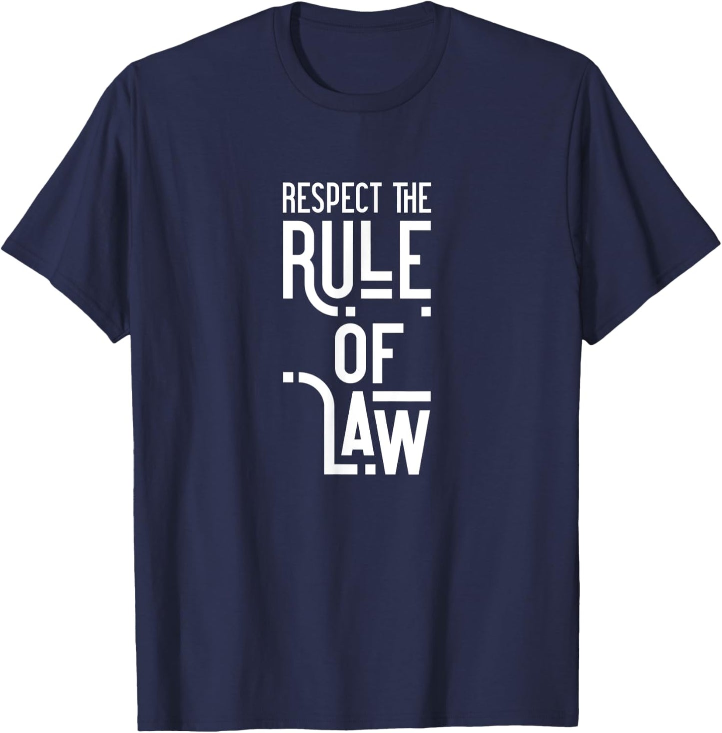 Respect the Rule of Law Anti-Trump, Anti-Barr Political T-Shirt - T-Shirt | Navy