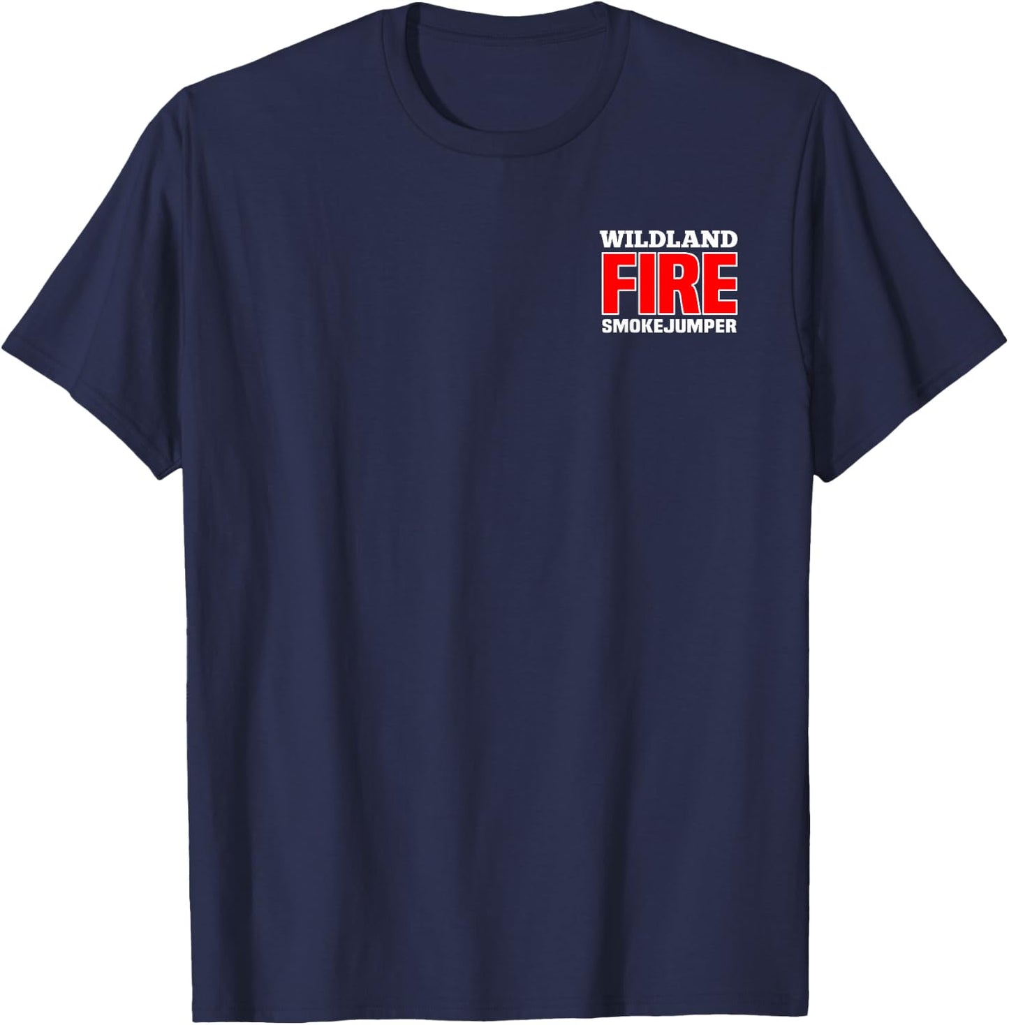 Wildland Fire Rescue Department Smokejumper Firemen Uniform T-Shirt - T-Shirt | Navy