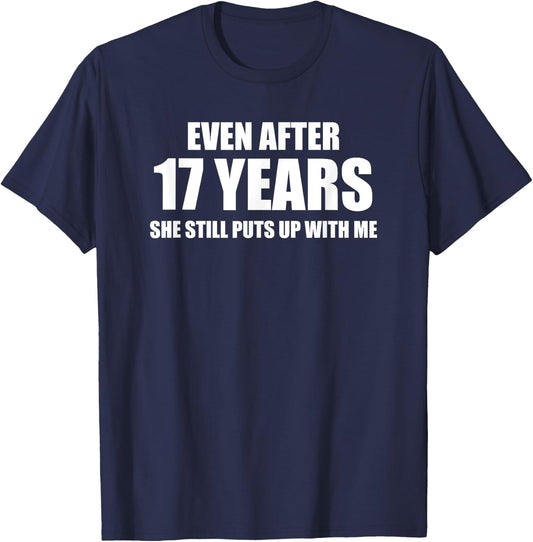 17 Year Anniversary Shirt | Funny Relationship Gifts T-Shirt - T-Shirt | Navy
