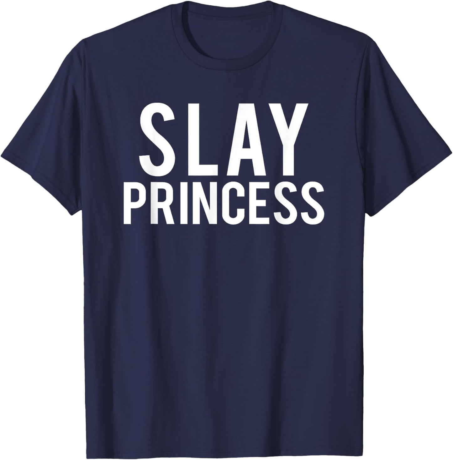 Slay Princess for Girls who Love Make-Up and Beauty T-Shirt - T-Shirt | Navy