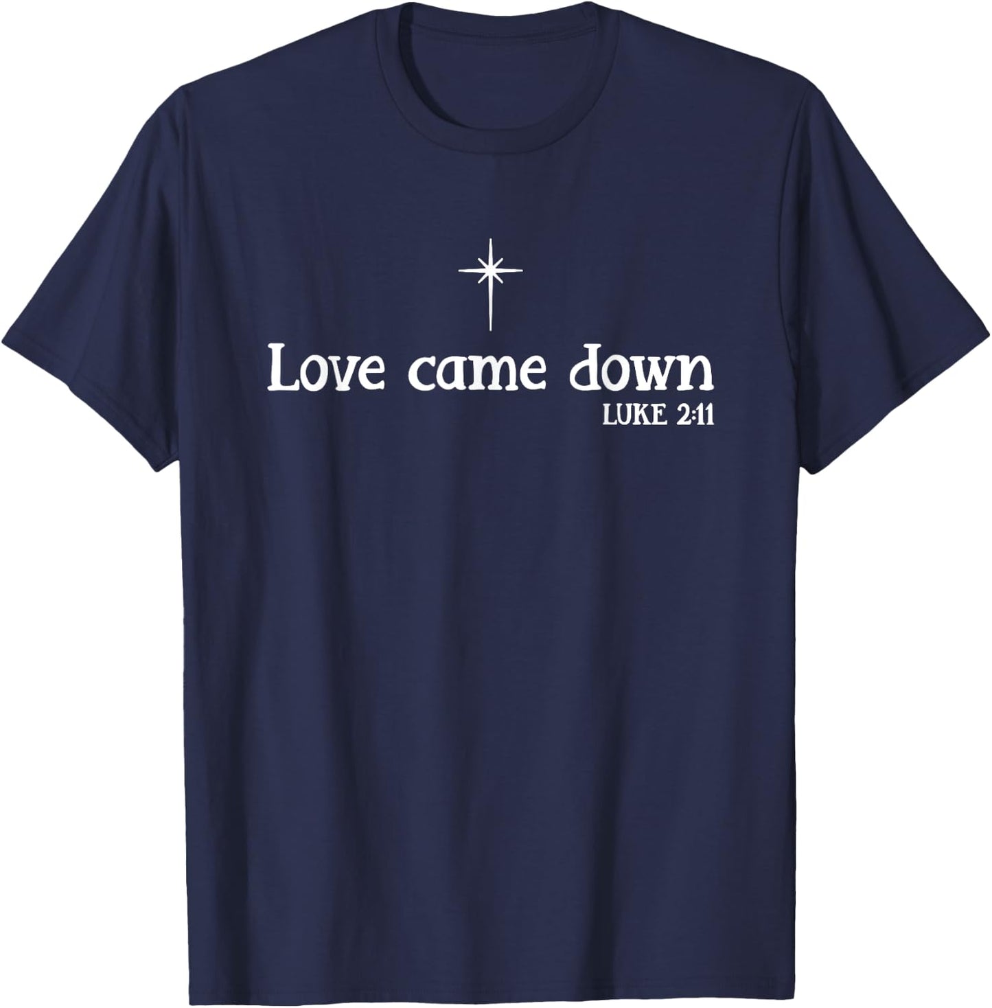 Love Came Down T-Shirt - T-Shirt | Navy