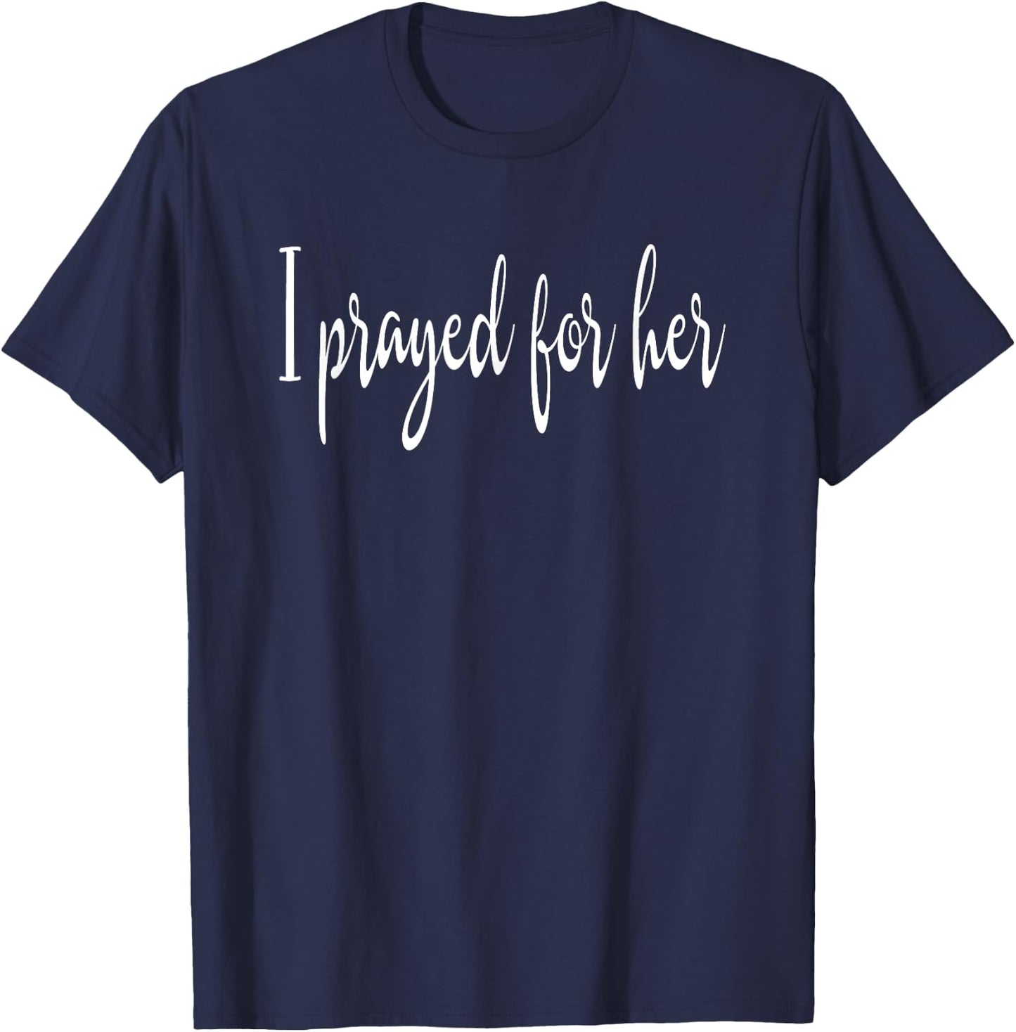 I prayed Christian Fiance Husband T-Shirt - T-Shirt | Navy
