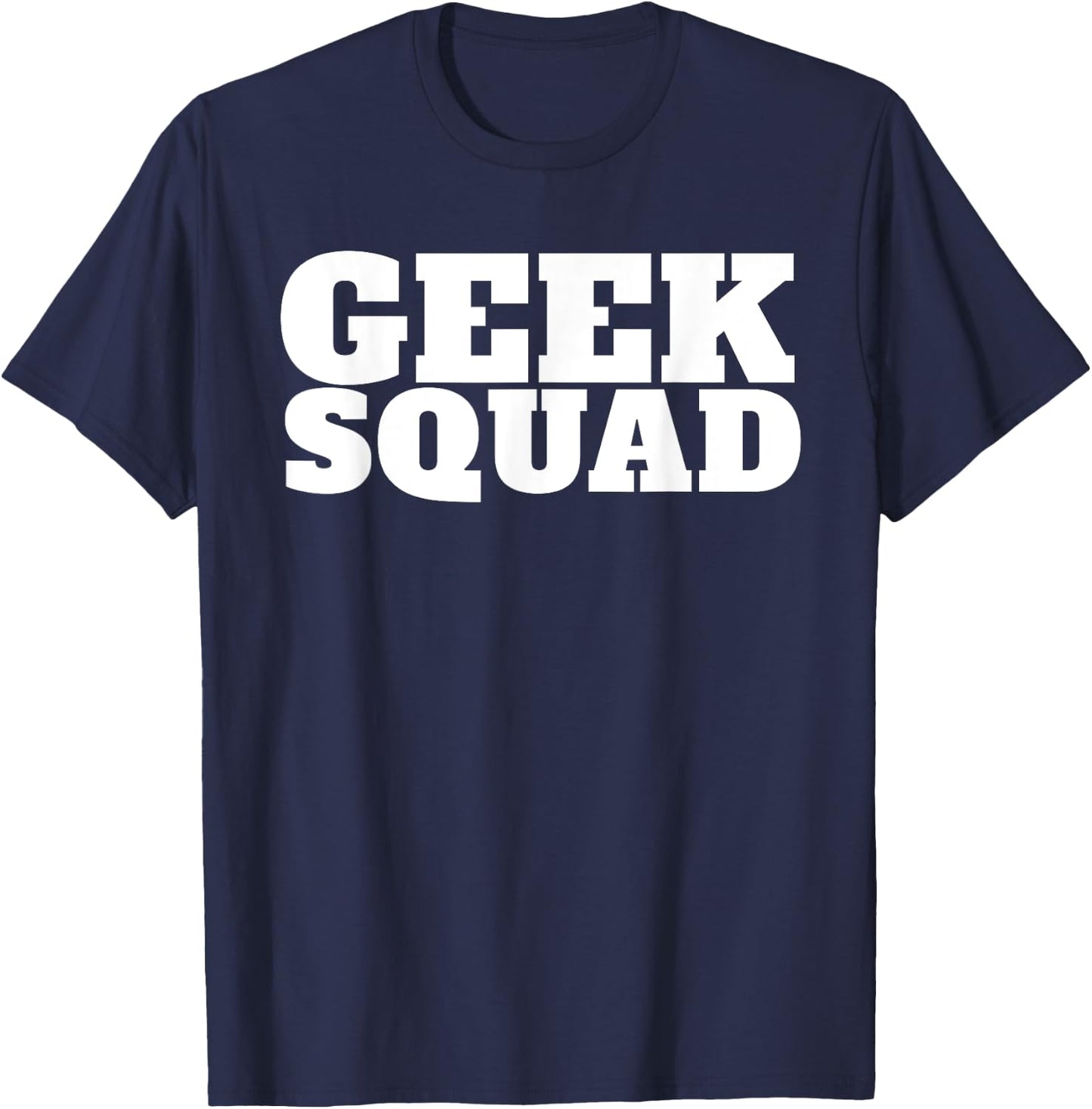 Hilariously Funny Meme Geek Squad Graphic - -Adults, Black, Small T-Shirt - T-Shirt | Navy