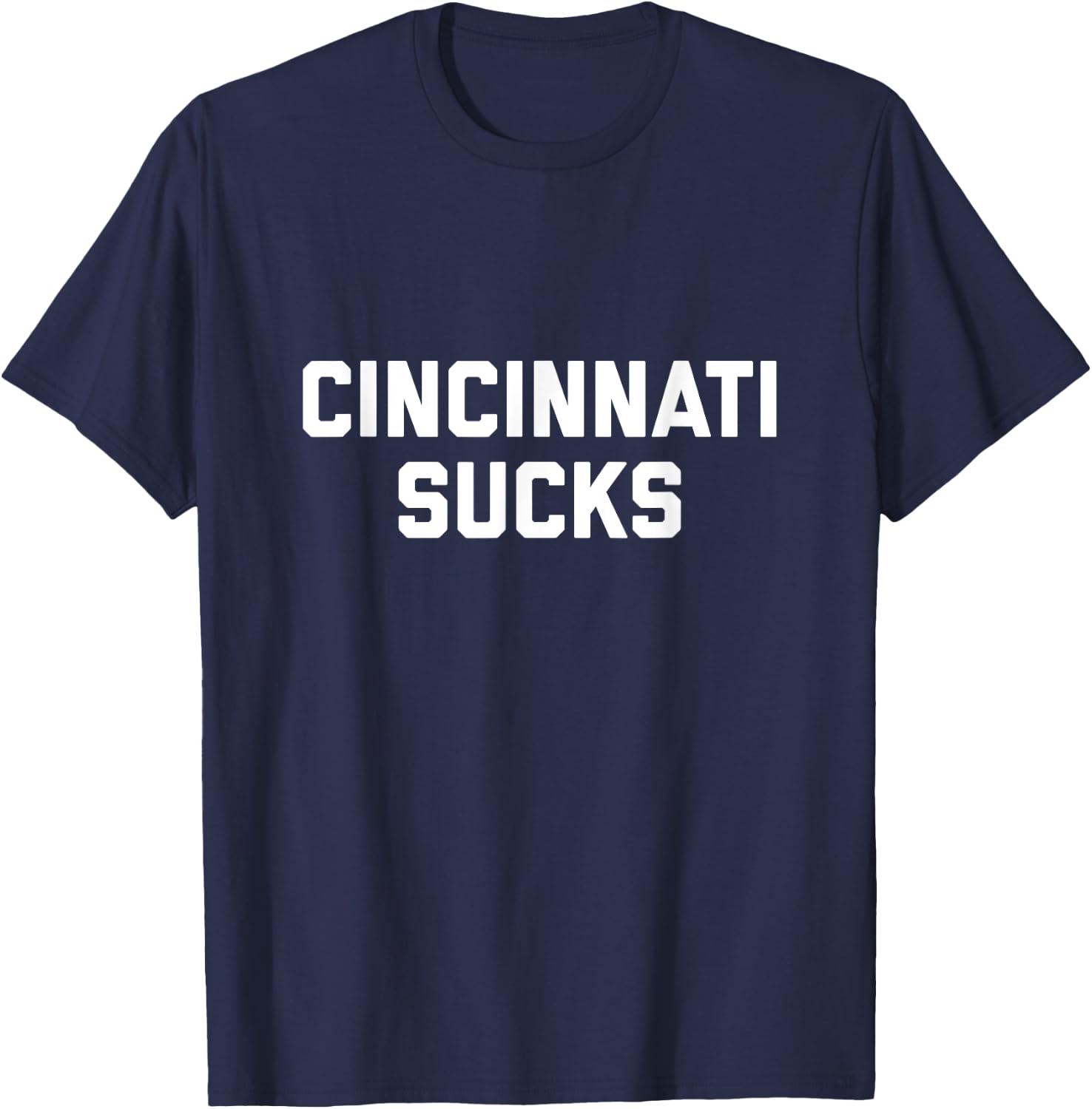 Cincinnati Sucks T-Shirt - T-Shirt | Navy