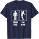 Your Dad, My Dad Singer Rock star T Shirt Rock n' Roll Band T-Shirt - T-Shirt | Navy