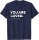 You Are Loved | Encouraging John 3:16 Christian T-Shirt - T-Shirt | Navy