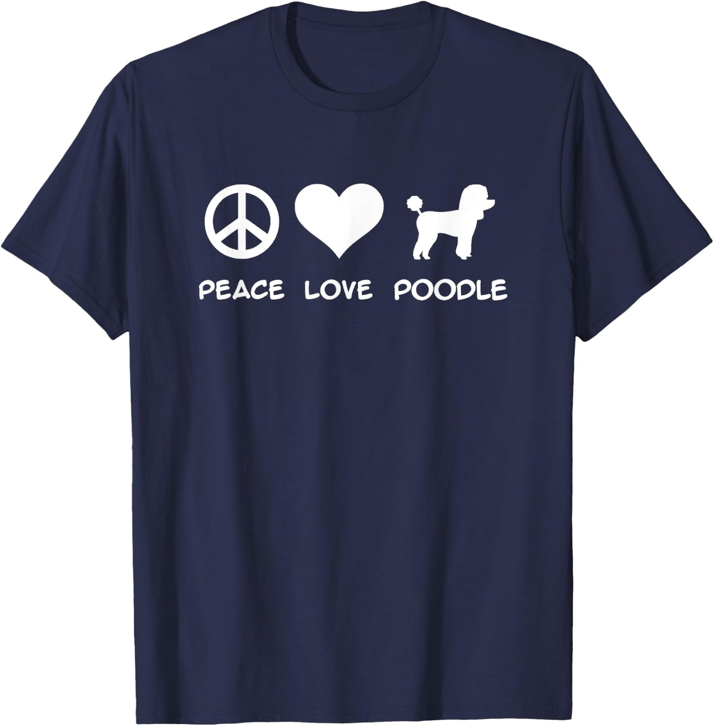 Peace, Love, Poodle T-Shirt - T-Shirt | Navy