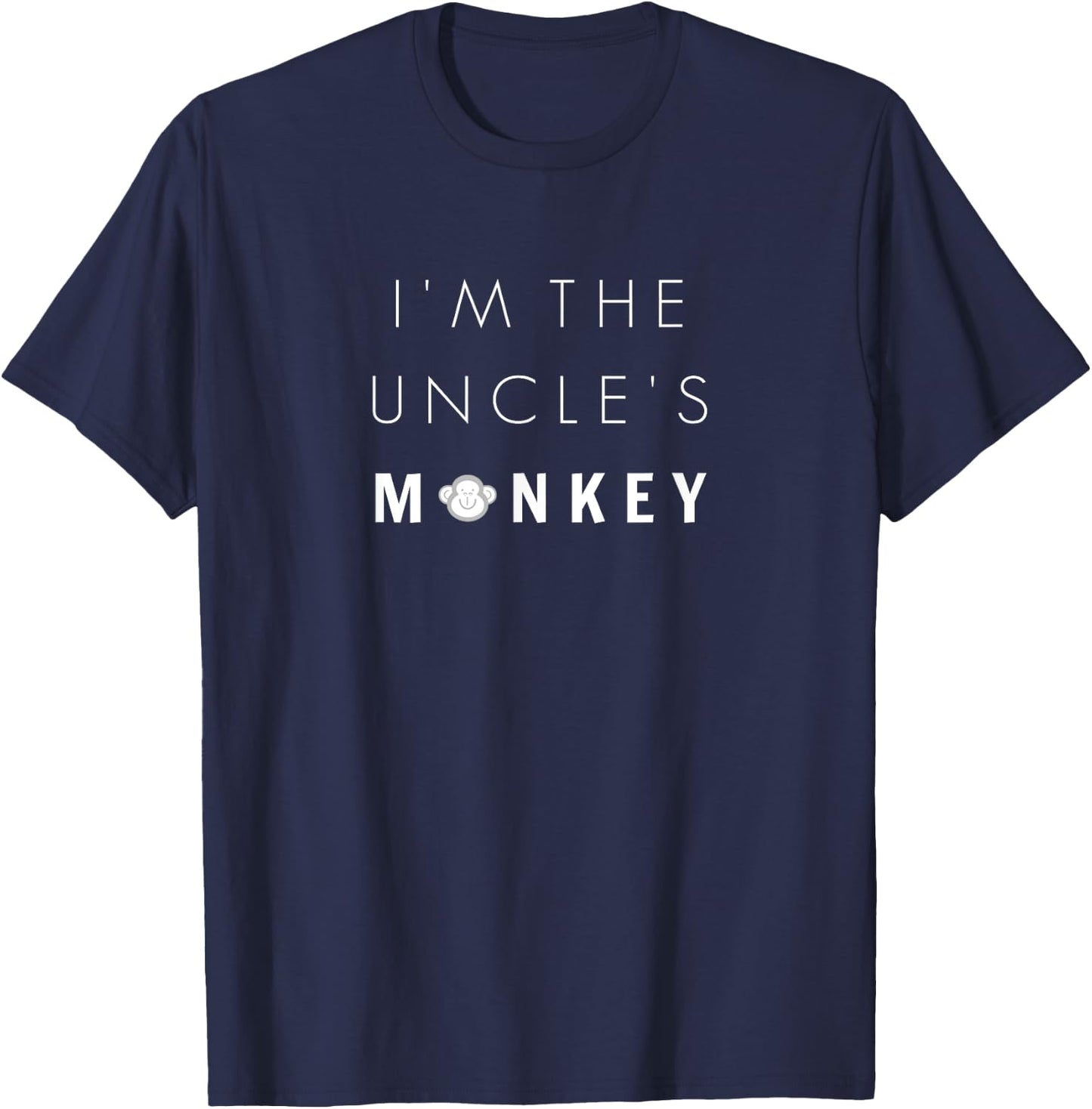 I'm the Uncle's Monkey Shirt, Funny Niece or Nephew Shirt T-Shirt - T-Shirt | Navy