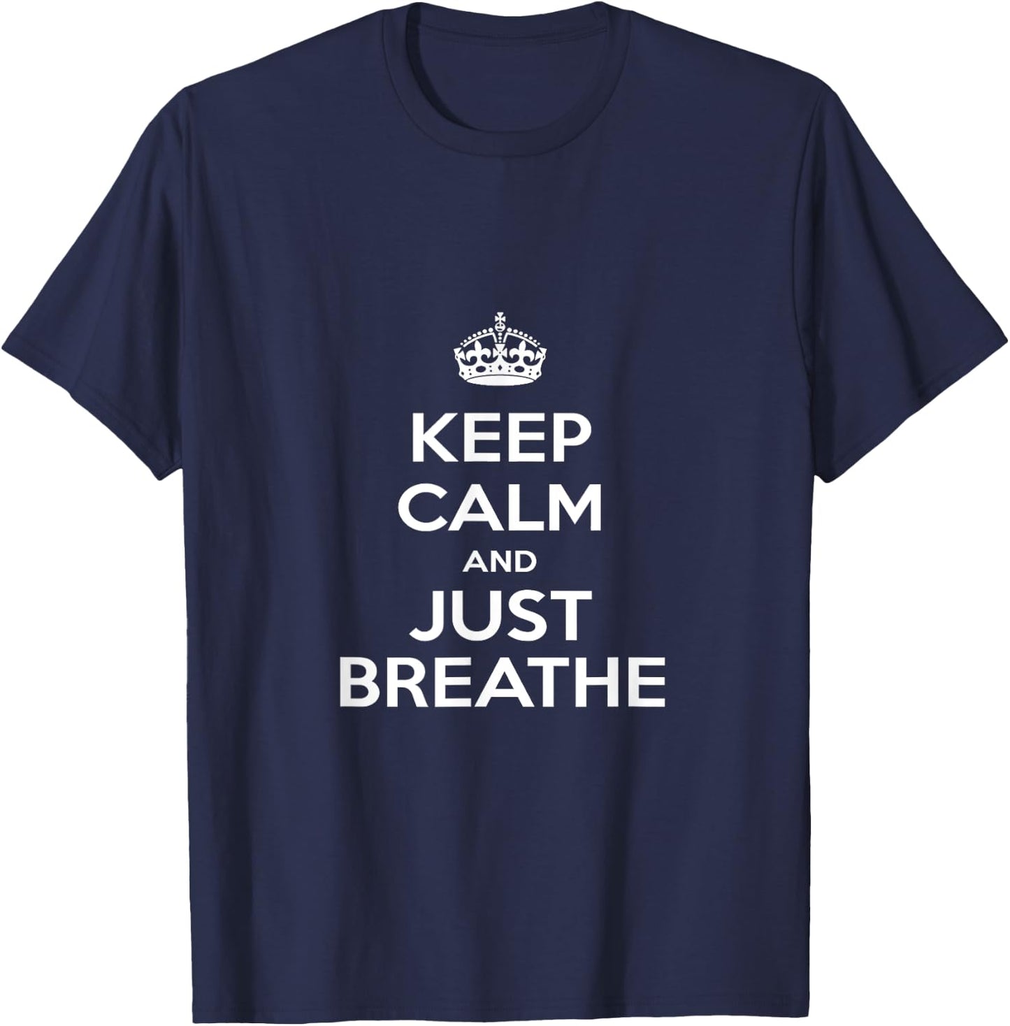 "Keep Calm & Just Breathe" T-Shirt - T-Shirt | Navy