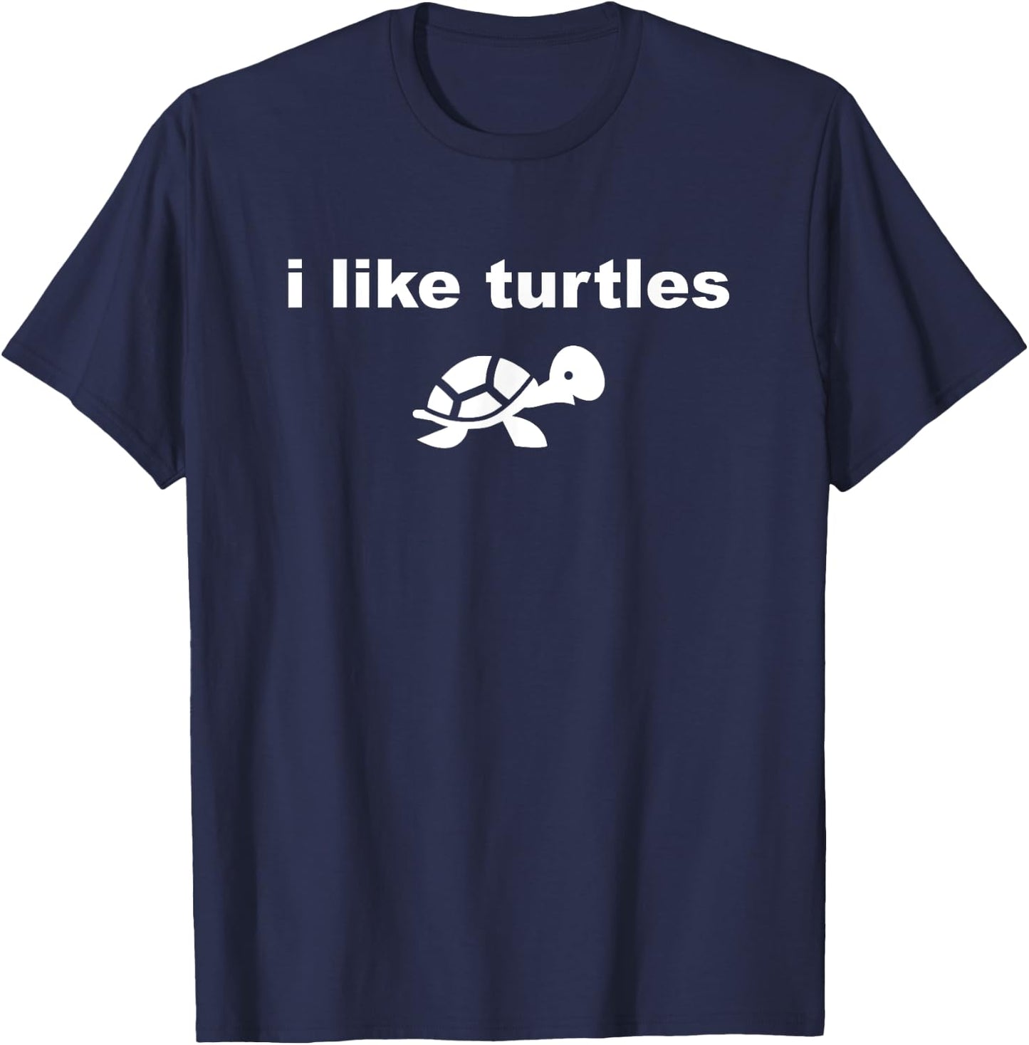 I Like Turtles Cute Funny Turtle Pet for Turtle Lovers T-Shirt - T-Shirt | Navy