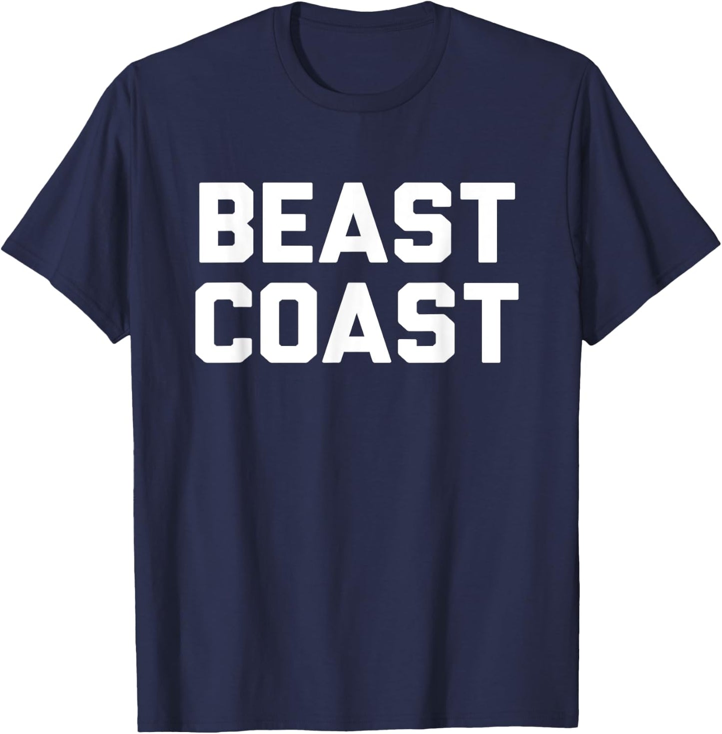Beast Coast Novelty East Coast Gift T-Shirt - T-Shirt | Navy