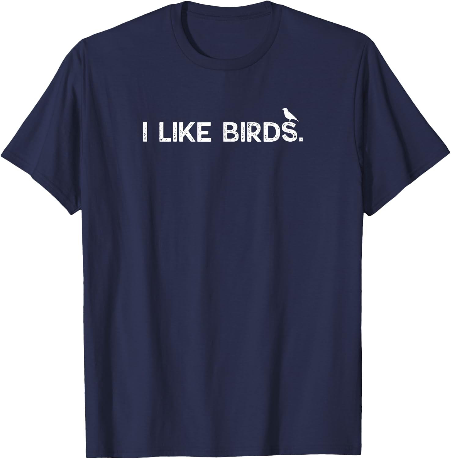 I Like Birds T-Shirt - T-Shirt | Navy