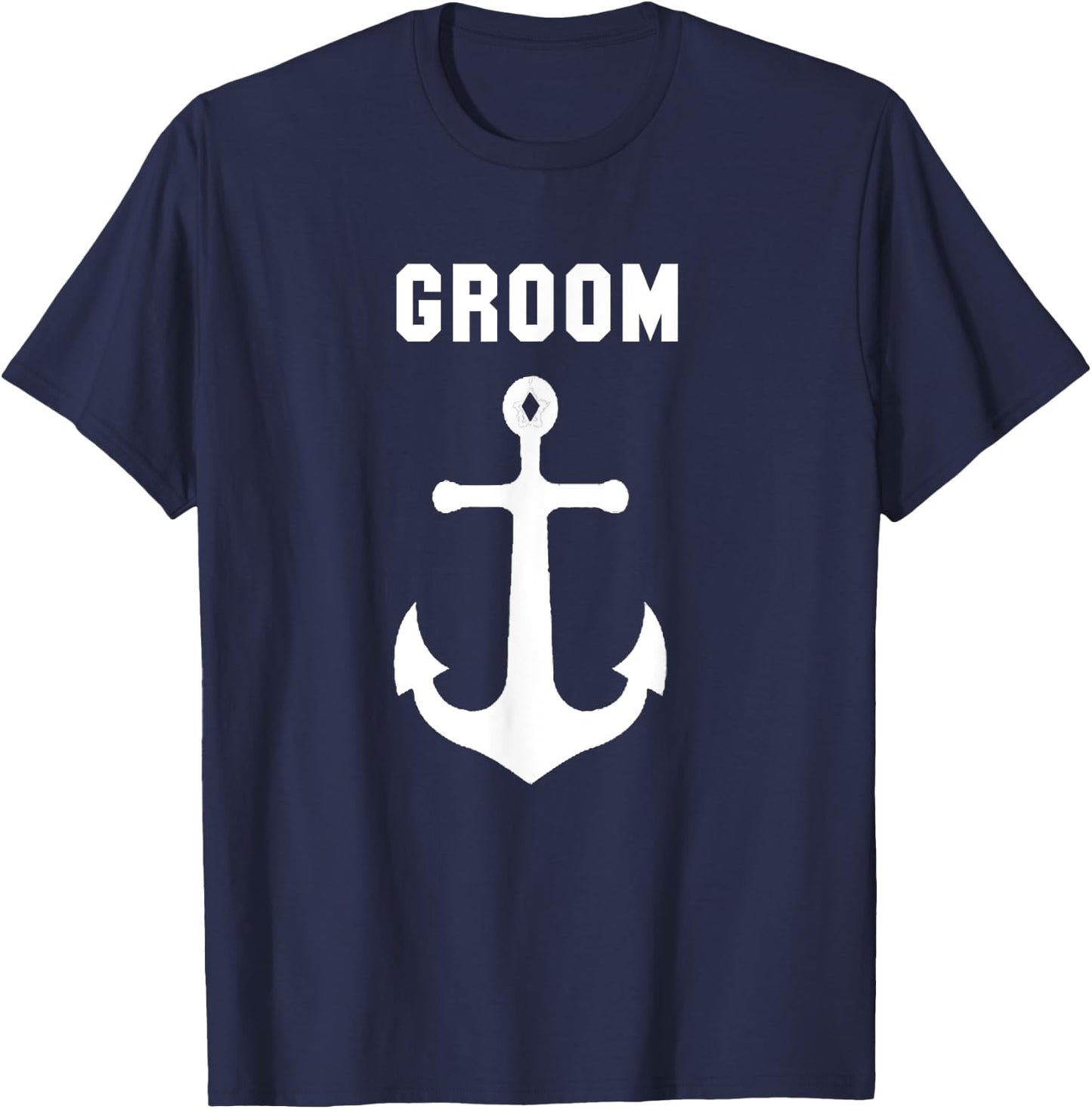 Groom Anchor Nautical Gift Sailing Ship Yacht shirt T-Shirt - T-Shirt | Navy