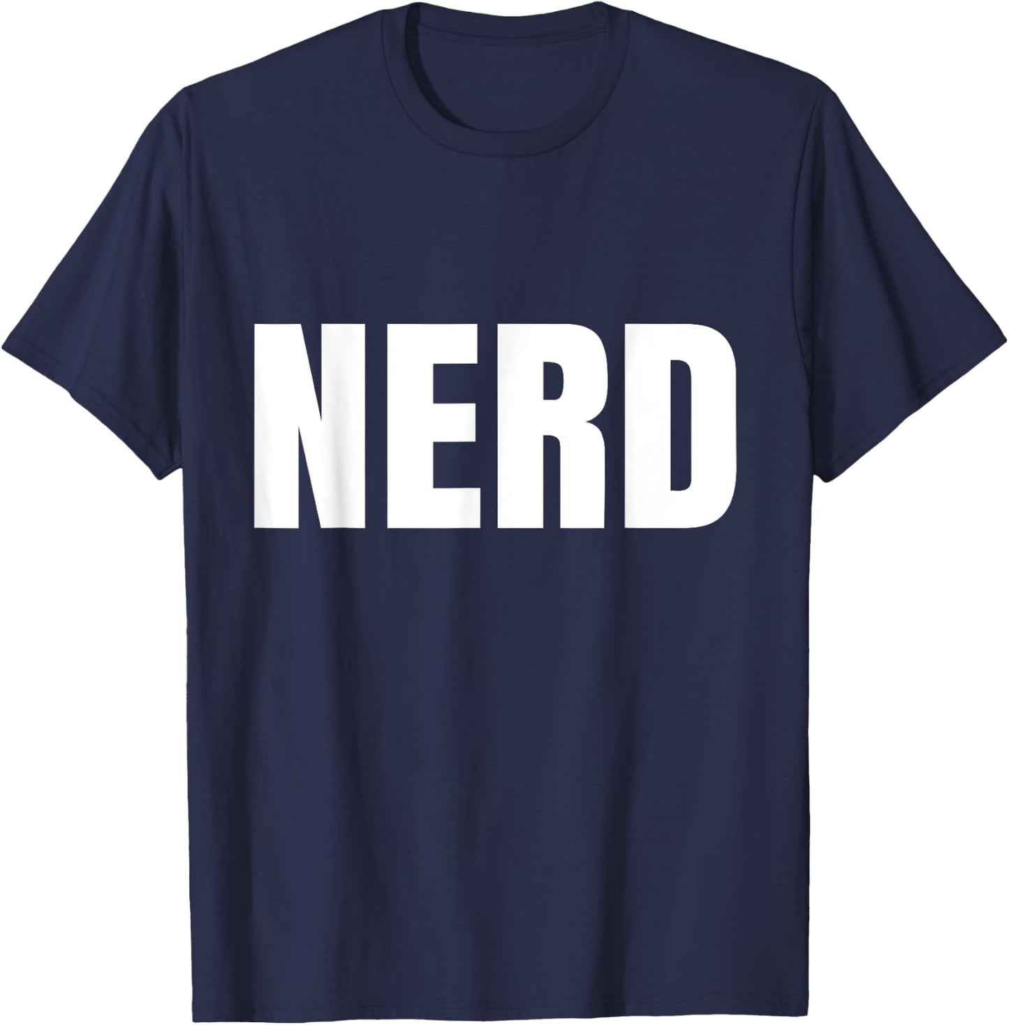 Shirt says Nerd Funny for Geeks and Nerds T-Shirt - T-Shirt | Navy