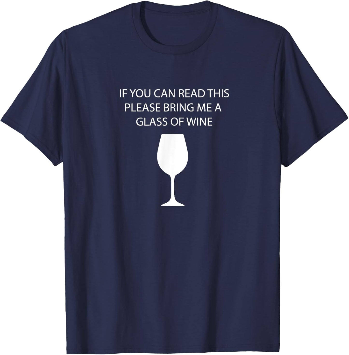 Wine Lovers - If you can read this please bring me.. T-Shirt - T-Shirt | Navy