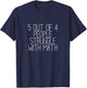 5 out of 4 People Struggle with Math T-Shirt - T-Shirt | Navy