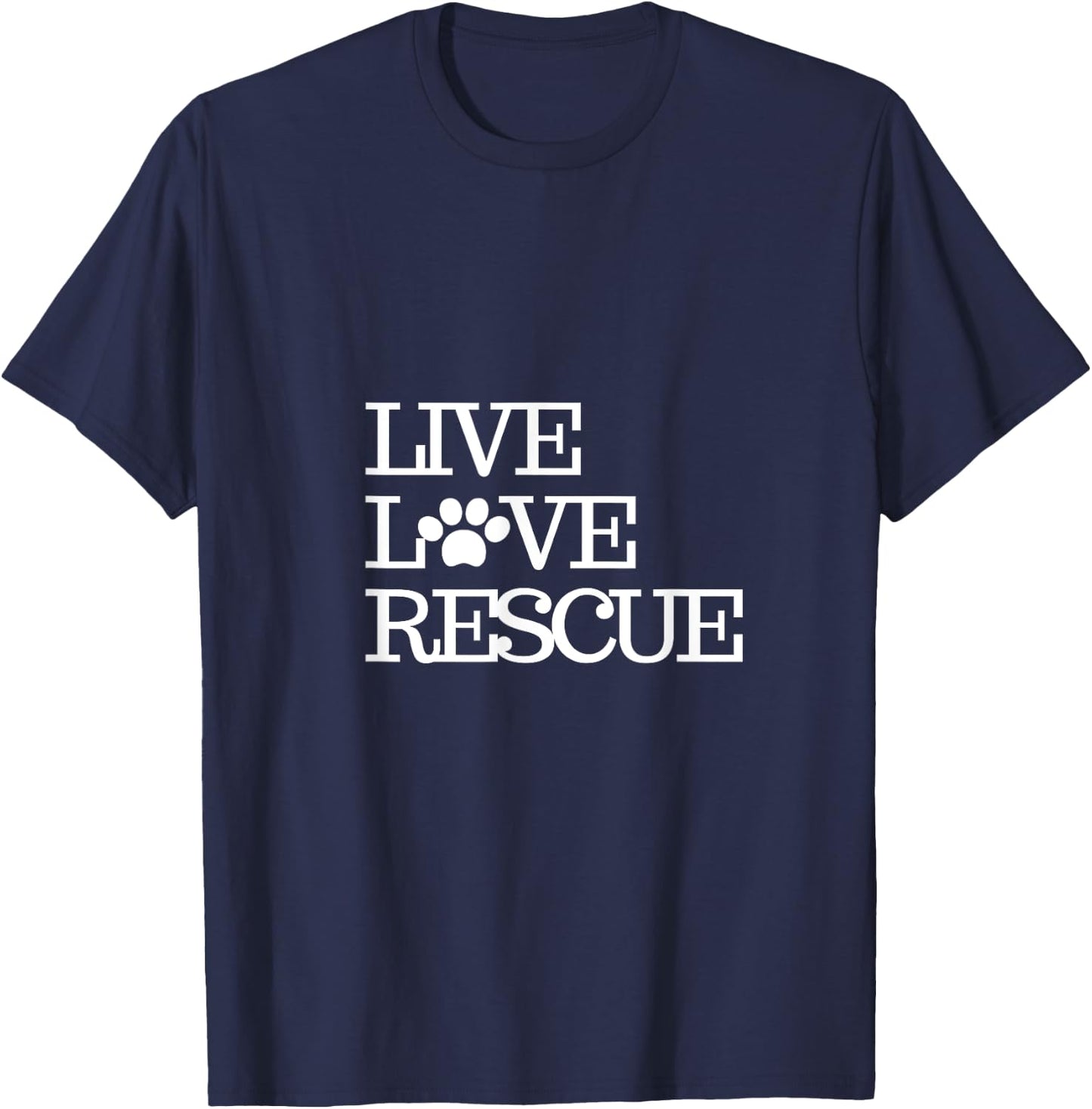 Dog Rescue Shirt Live Love Rescue Dogs Men Women Girls Kids T-Shirt - T-Shirt | Navy