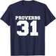 Proverbs 31 Christian Faith Based Bible Verse Jesus Follower T-Shirt - T-Shirt | Navy