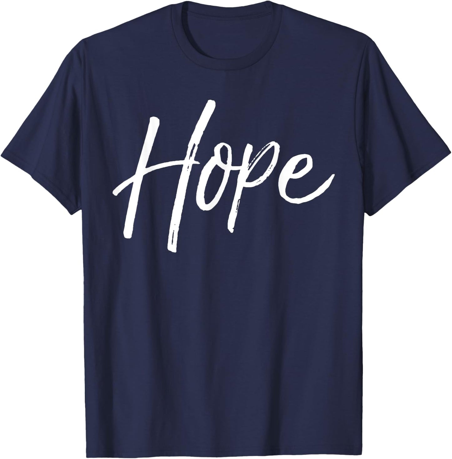 Christian Hope Gift Faith Saying Gift Hope T-Shirt - T-Shirt | Navy
