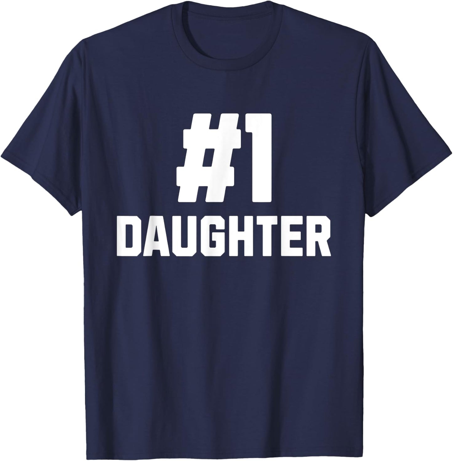 Number One Daughter Funny Family Matching Greatest #1 T-Shirt - T-Shirt | Navy