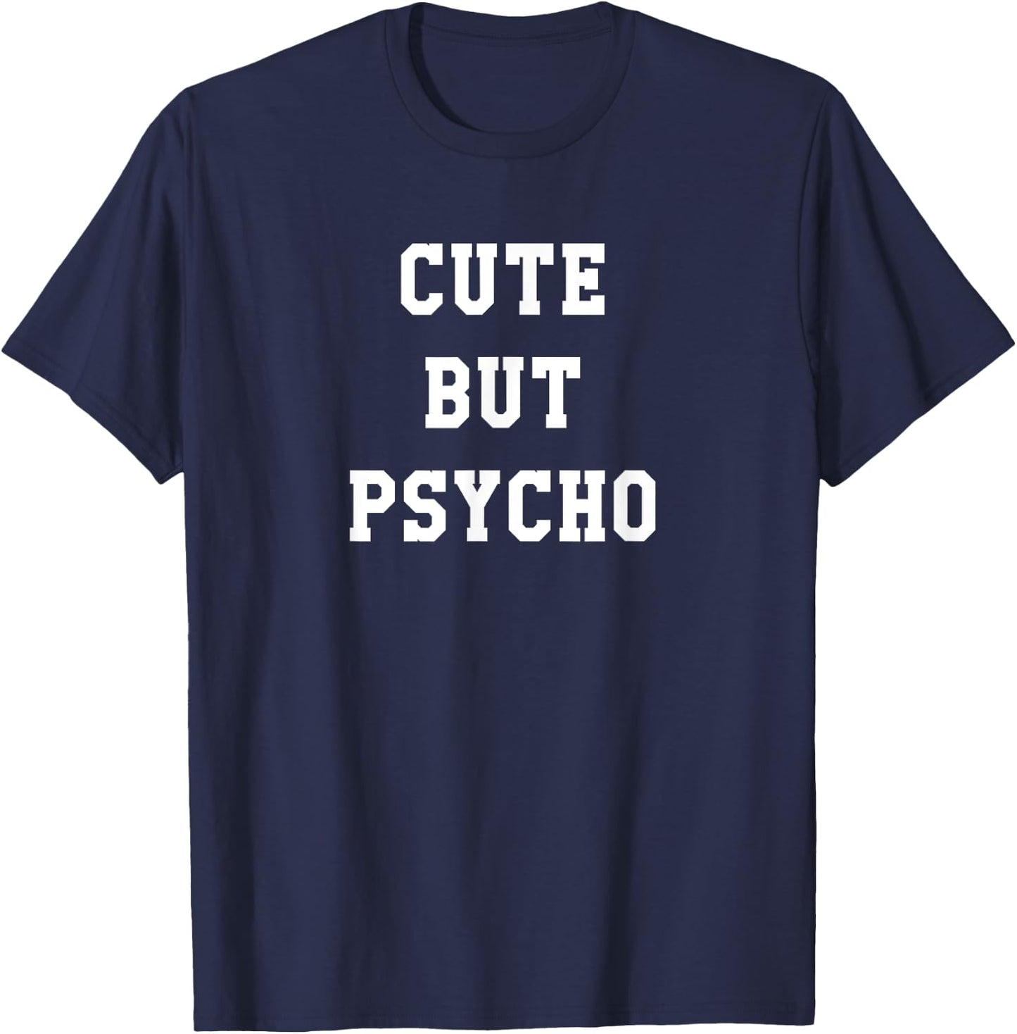 Funny Cute But Psycho Horror Goth Emo Punk Gift T-Shirt - T-Shirt | Navy