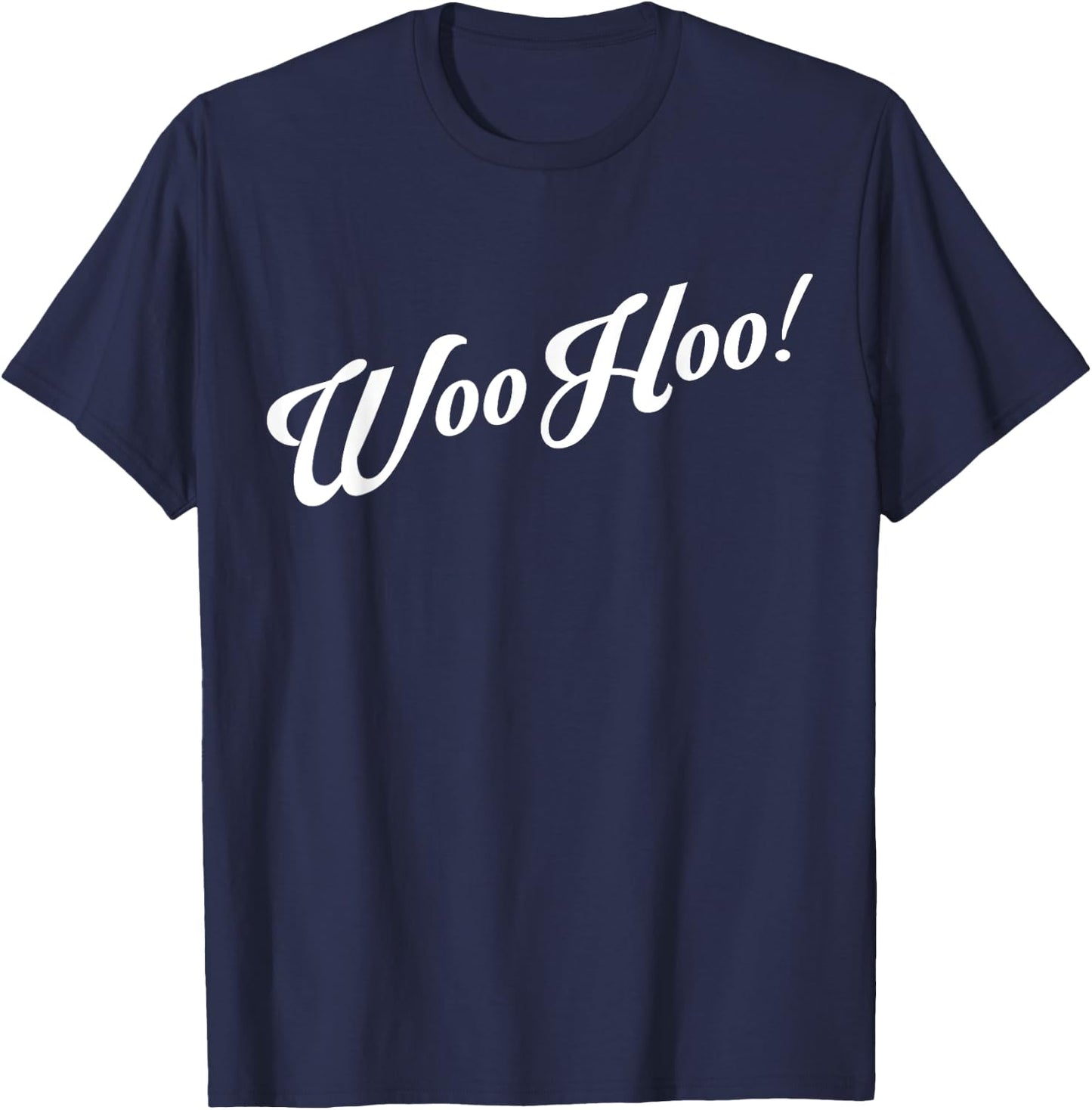 WooHoo Funny Shirt T-Shirt - T-Shirt | Navy