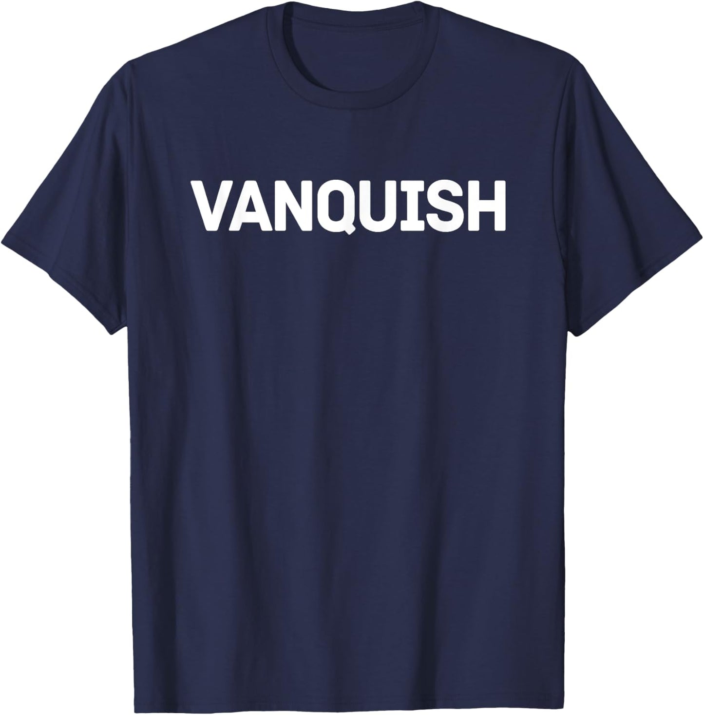 Vanquish Fitness Gym Shirt Men Women Youth Gift T-Shirt - T-Shirt | Navy