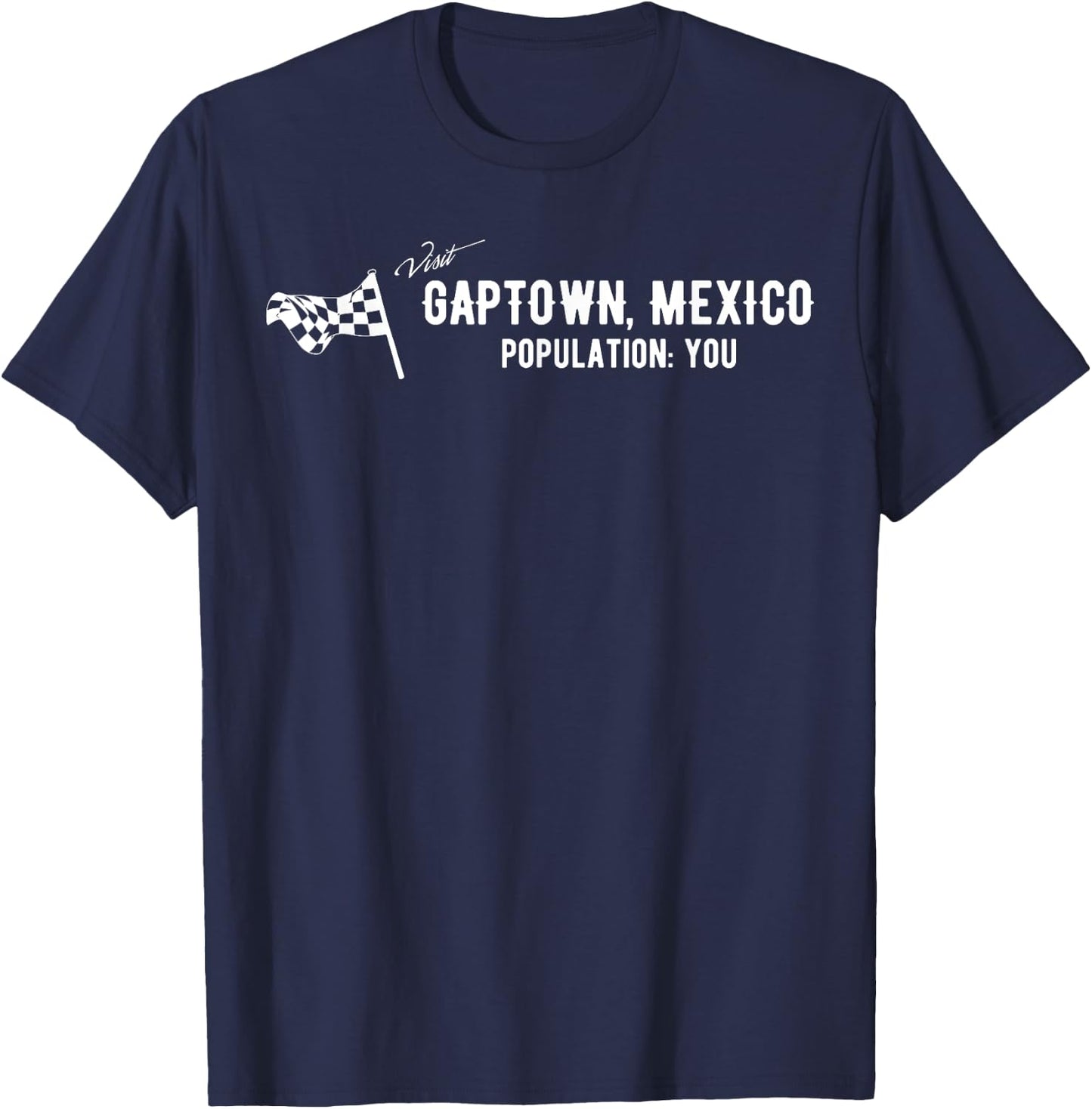 Gaptown Mexico Street Racing Car Guy or Girl T-Shirt - T-Shirt | Navy