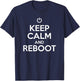 Keep Calm and Reboot Help Desk and Costumer Support Funny T-Shirt - T-Shirt | Navy