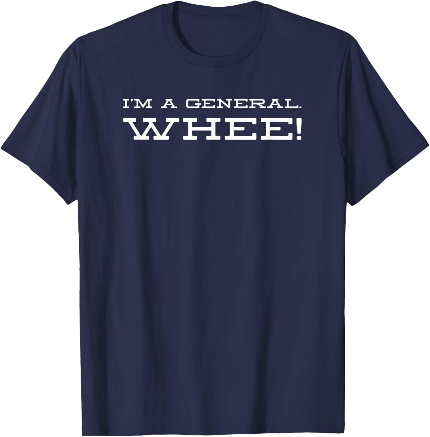 Charles Lee | I'm a General. Whee! T-Shirt - T-Shirt | Navy