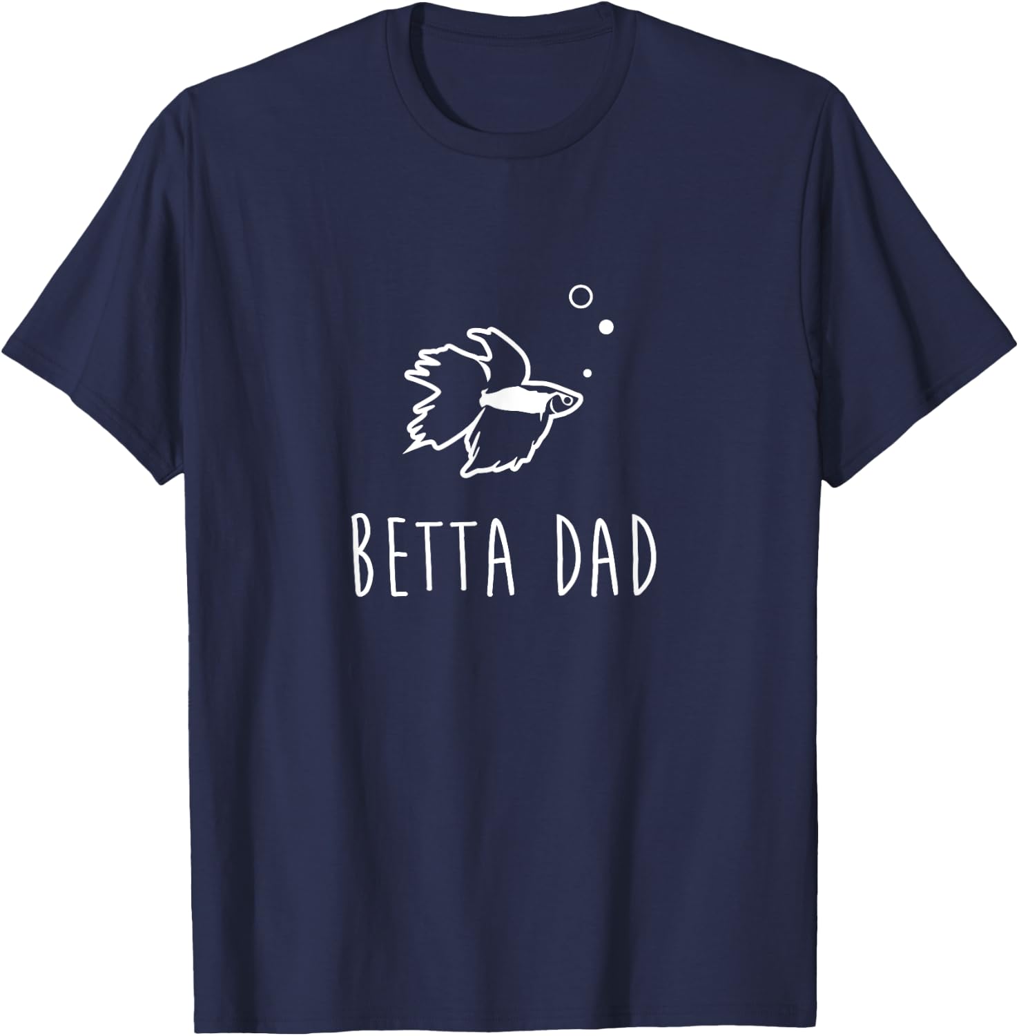 Betta Fish Betta Dad Funny Cute Pet Owner Gift T-Shirt - T-Shirt | Navy