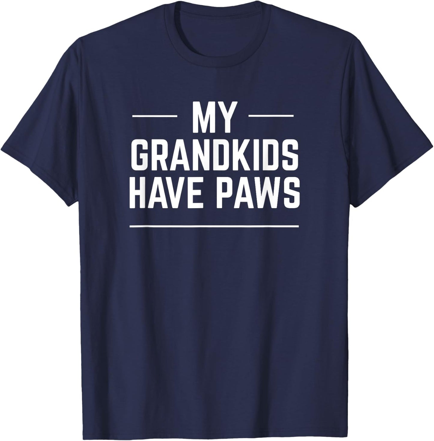 My Grandkids Have Paws Grandma Grandpa Gift T-Shirt - T-Shirt | Navy