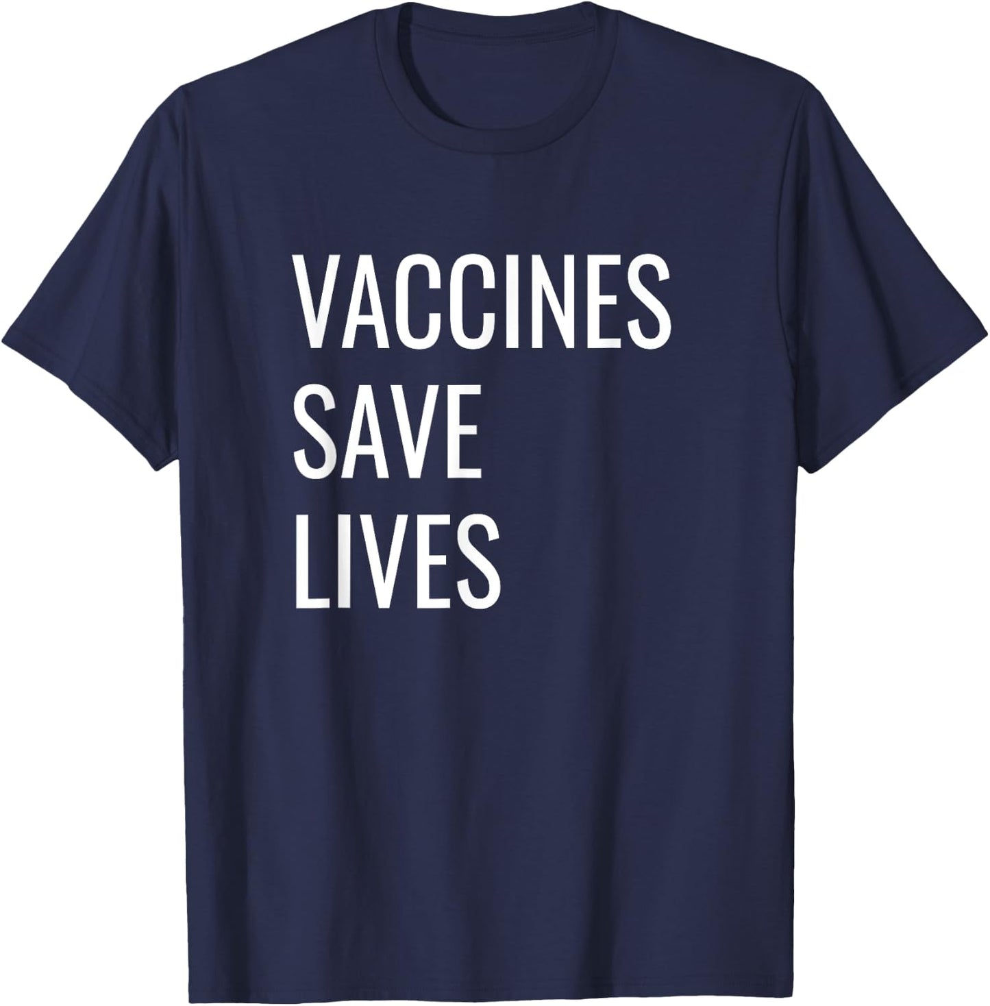 Vaccines Save Lives Pro-Vaccination T-Shirt - T-Shirt | Navy