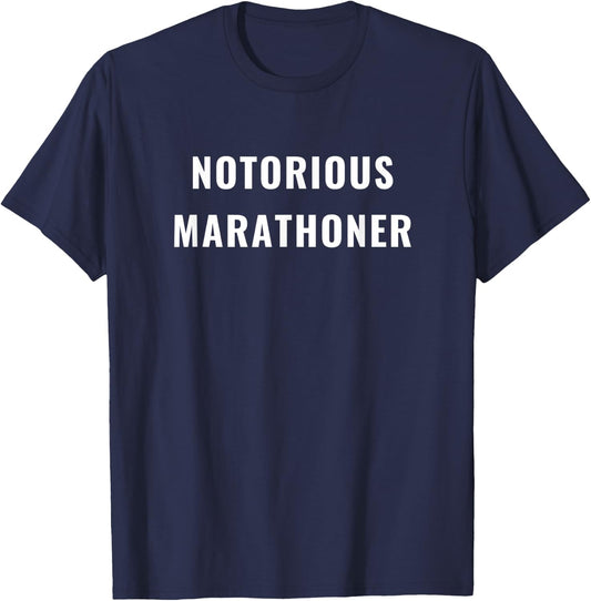 Notorious Marathoner Marathon Runner Funny Running T-Shirt - T-Shirt | Navy
