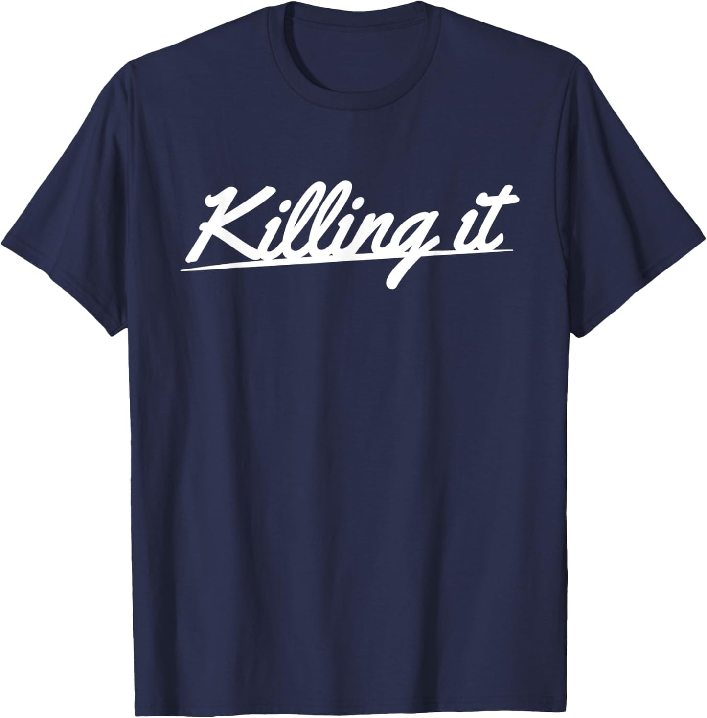 Killing it T-Shirt - T-Shirt | Navy