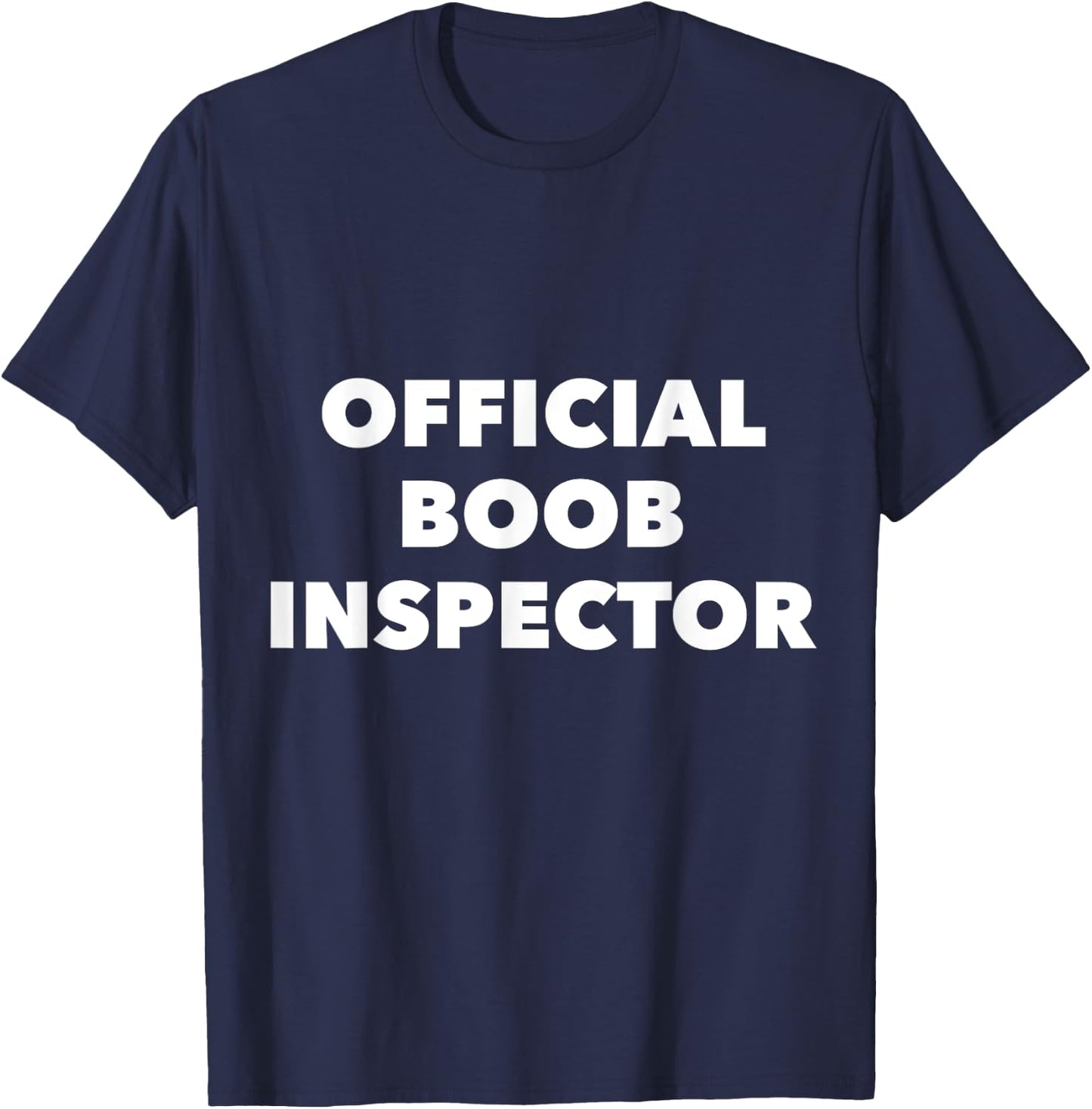 Official Boob Inspector Funny Saying Halloween Quote Costume T-Shirt - T-Shirt | Navy
