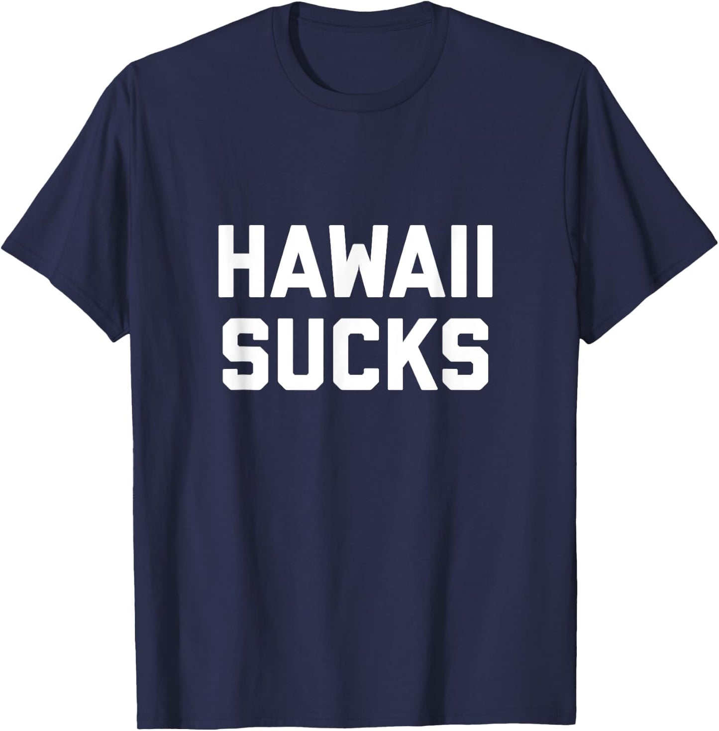 Hawaii Sucks T-Shirt - T-Shirt | Navy